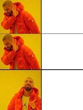 Drake meme 3 panels